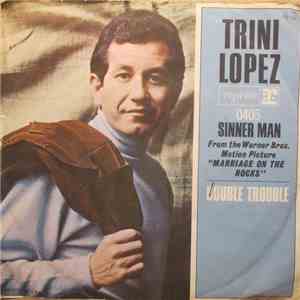 Trini Lopez - Sinner Man / Double Trouble