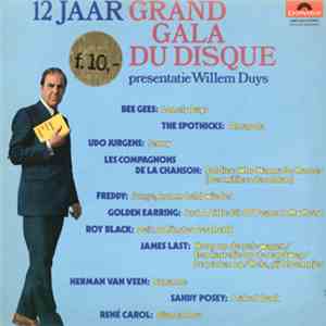 Various , Presentatie: Willem Duys - 12 Jaar Grand Gala Du Disque