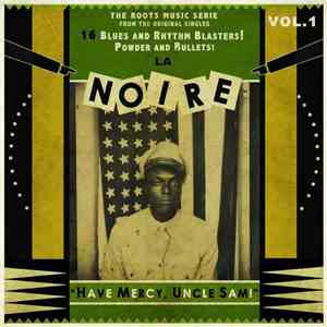 Various - La Noire Vol.1 "Have Mercy, Uncle Sam!"