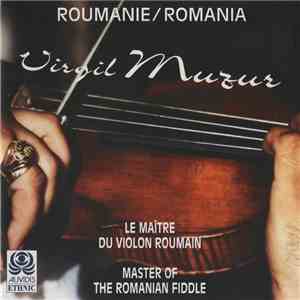 Virgil Muzur - Le Maitre Du Violon Roumain / Master Of The Romanian Fiddle