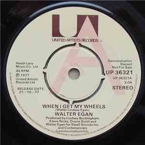 Walter Egan - When I Get My Wheels