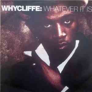 Whycliffe - Whatever It Is