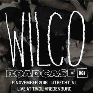 Wilco - Road Case 061- 2016-11-9 Utrecht, NL