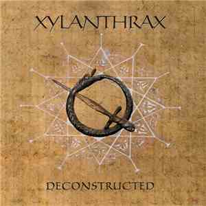 Xylanthrax - Deconstructed