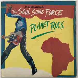 Afrika Bambaatta & The Soul Sonic Force - Planet Rock