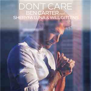 Ben Carter  Featuring Sheryfa Luna & Will Gittens - Don't Care