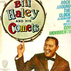 Bill Haley And His Comets - Rock Around The Clock / Whole Lotta Shakin'Goin'On"