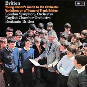 Britten, London Symphony Orchestra / English Chamber Orchestra - Young Person's Guide To The Orchestra / Variations On A Theme Of Frank Bridge