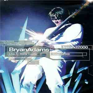 Bryan Adams - Live At Slane Castle, Ireland 2000