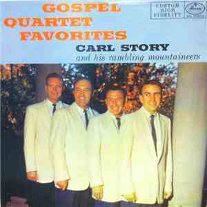 Carl Story And His Rambling Mountaineers - Gospel Quartet Favorites