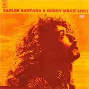 Carlos Santana & Buddy Miles - Carlos Santana And Buddy Miles! Live!