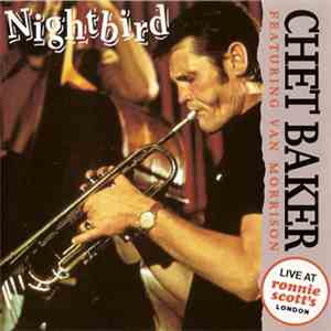 Chet Baker Featuring Van Morrison - Nightbird