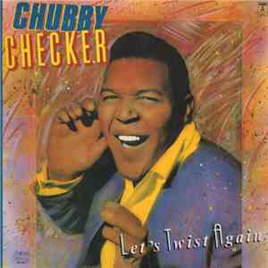 Chubby Checker - Let's Twist Again