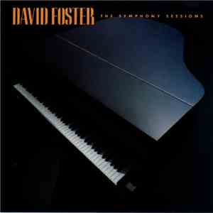 David Foster - The Symphony Sessions