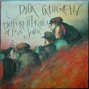 Dick Gaughan - A Different Kind Of Love Song