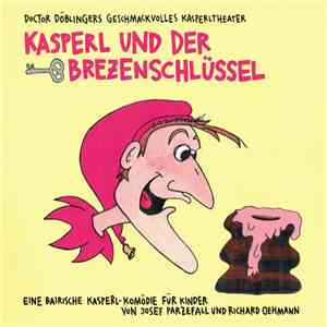 Doctor Döblingers Geschmackvolles Kasperltheater - Kasperl Und Der Brezenschlüssel