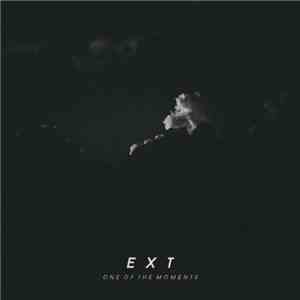 Ext  - One Of The Moments