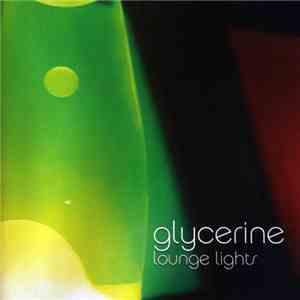 Glycerine  - Lounge Lights