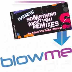 Hatiras - Something About You (Remixes)
