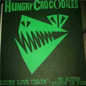 Hungry Crocodiles - Lucky Love Chain