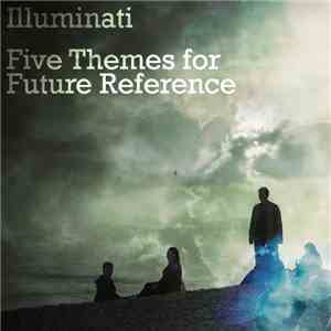 Illuminati  - Five Themes For Future Reference