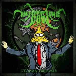 Interrupting Cow - Utopian Dreamer