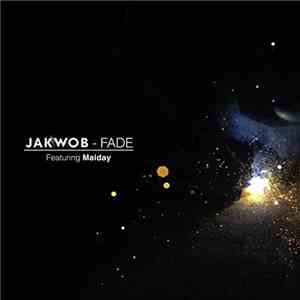 Jakwob featuring Maiday  - Fade