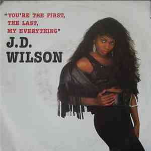 J.D. Wilson - You're The First, The Last, My Everything