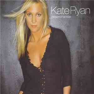 Kate Ryan - Désenchantée
