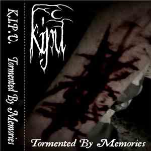 K.I.P.U. - Tormented By Memories (DEMO #2)