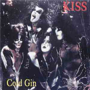Kiss - Cold Gin