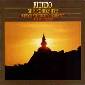 Kitaro And The London Symphony Orchestra - Silk Road Suite
