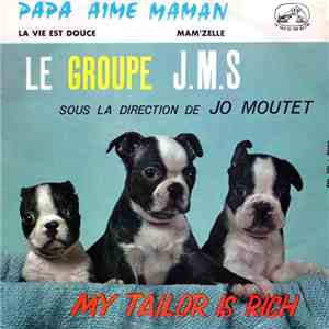 Le Groupe J.M.S. Sous La Direction De Jo Moutet - Papa Aime Maman