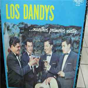 Los Dandys - ...Nuestros Primeros Exitos