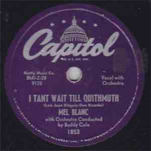 Mel Blanc - I Tant Wait Till Quithmuth / Christmas Chopsticks