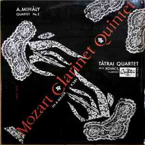 Mozart, András Mihály, Tátrai Quartet, Béla Kovács - Clarinet Quintet In A Major K. 581 - String Quartet No. 2