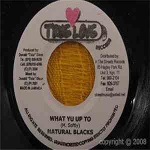 Natural Blacks - What Yu Up To