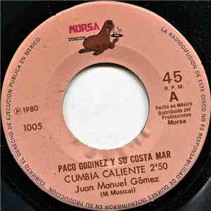 Paco Godinez Y Su Costa Mar - Cumbia Caliente / Cumbia De Mi Bohio
