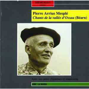 Pierre Arrius Mesplé - Chants De La Vallée D'Ossau (Béarn)
