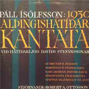 Páll Ísólfsson - 1930 Alþingishátíðarkantata Við Hátíðarljóð Davíðs Stefánssonar