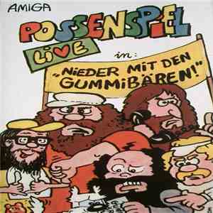 Possenspiel - Nieder Mit Den Gummibären (Live)