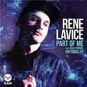 Rene Lavice - Part Of Me / Untribaled