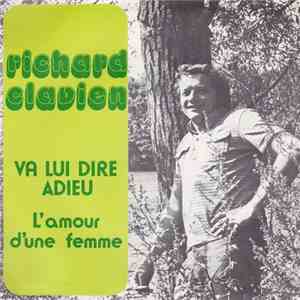 Richard Clavien - Va Lui Dire Adieu / L'amour D'une Femme