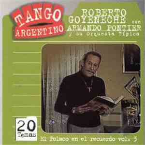 Roberto Goyeneche, Armando Pontier Y Su Orquesta Típica - El polaco en el recuerdo vol 3