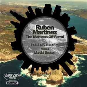 Ruben Martinez - The Maracas Off Ferrol EP
