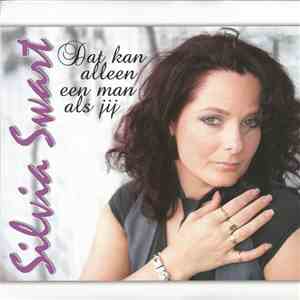 Silvia Swart - Dat Kan Alleen Een Man Als Jij
