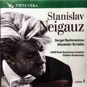 Stanislav Neigauz, Sergei Rachmaninov, Alexander Scriabin, USSR State Symphony Orchestra, Vladimir Doubrovsky - Volume 1