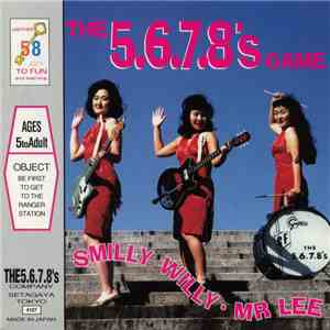 The 5.6.7.8's - Smilly Willy / Mr. Lee