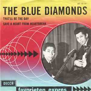 The Blue Diamonds - That'll Be The Day / Save A Heart From Heartbreak
