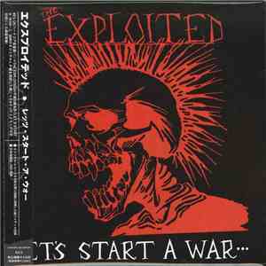 The Exploited - Let's Start A War... ...Said Maggie One Day